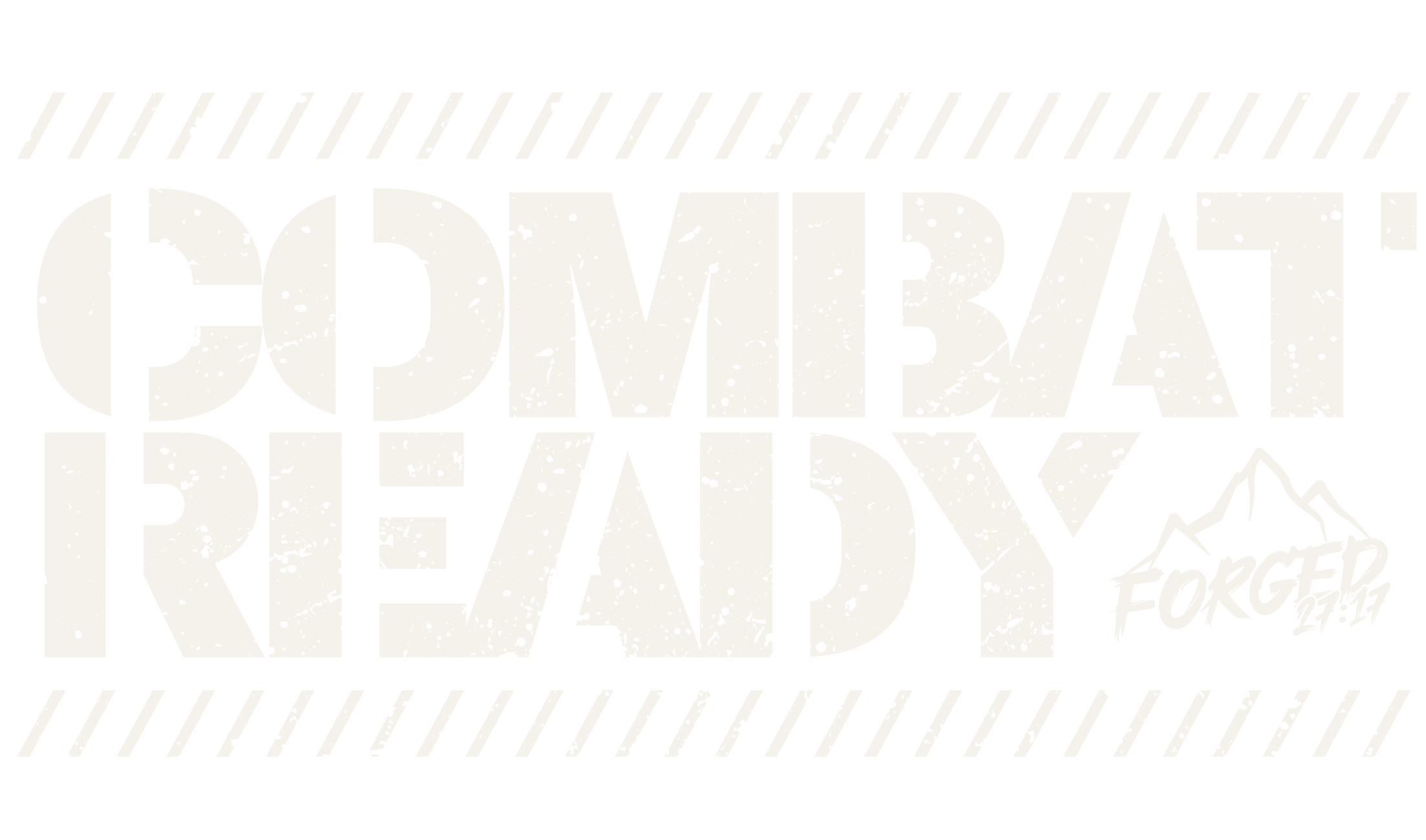 Combat Ready — FORGED 27:17 Men's Retreat